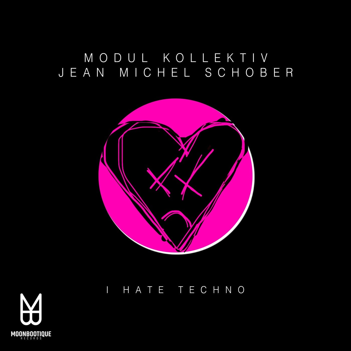 Modul Kollektiv, Jean Michel Schober – I Hate Techno [MOON143]